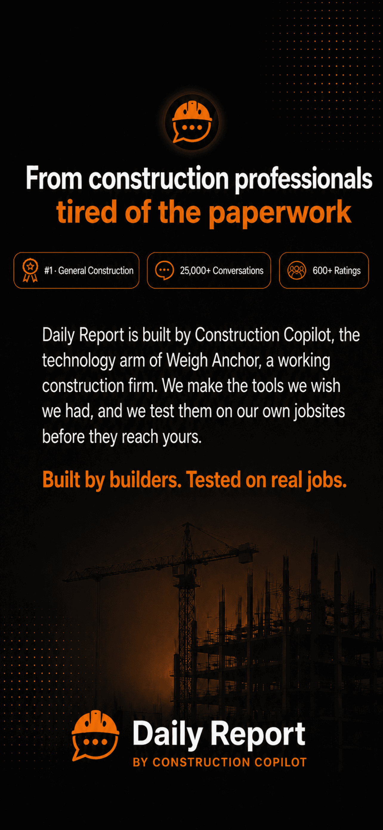Built by builders, tested on real jobs